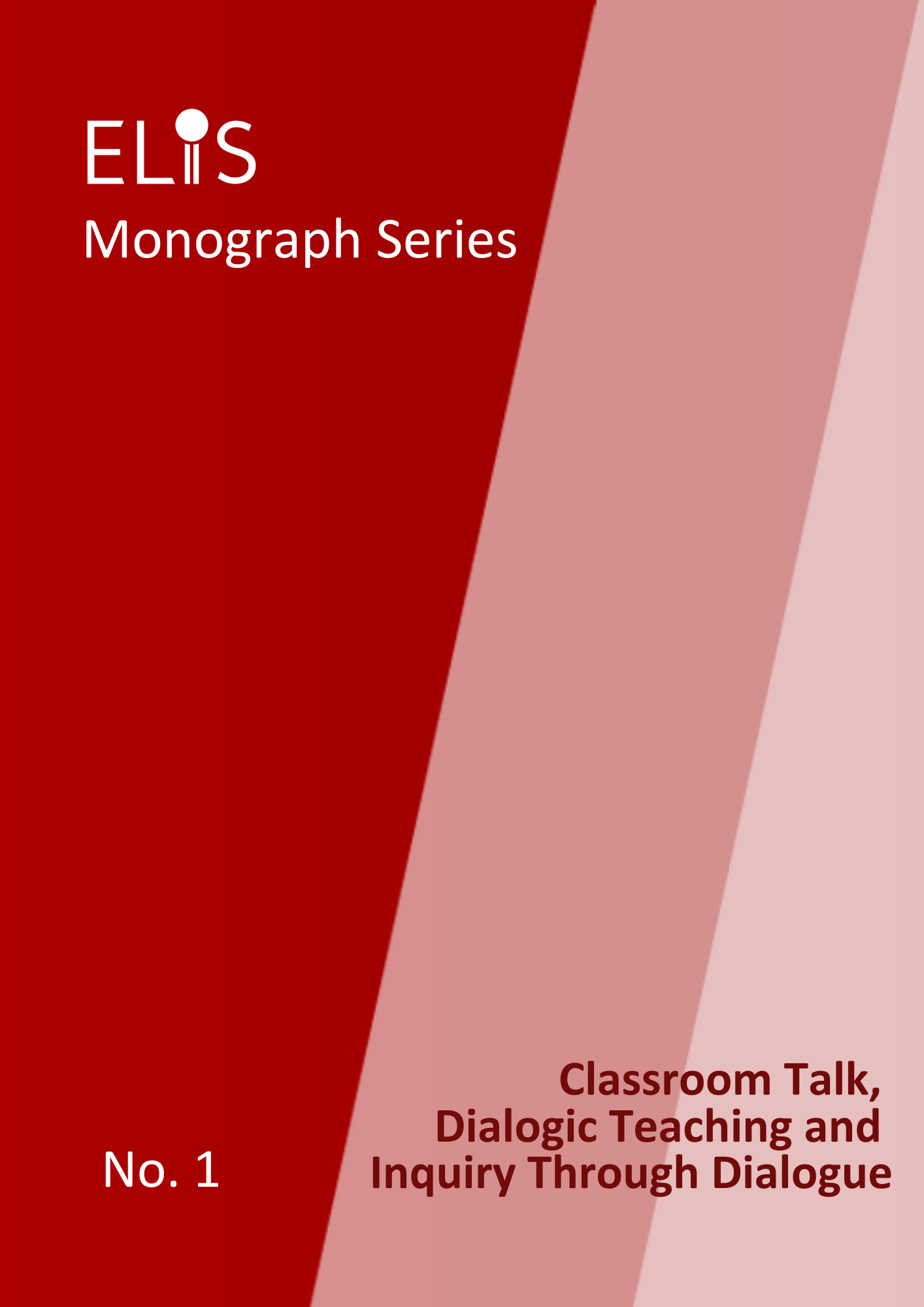 Monograph on Classroom Talk, Dialogic Teaching and Inquiry Through Dialogue